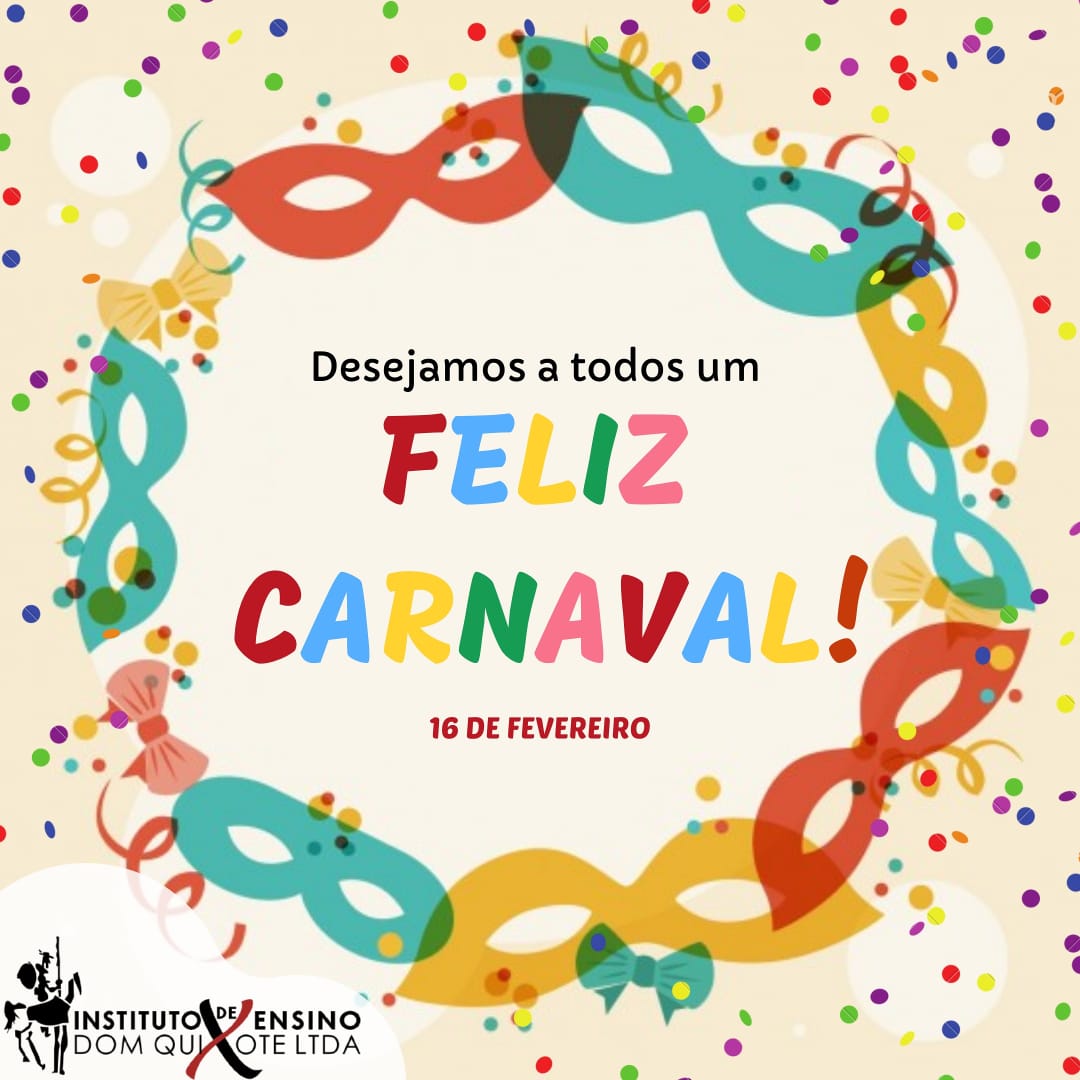 Feliz Carnaval!!! Instituto de Ensino Dom Quixote Valença do Piauí