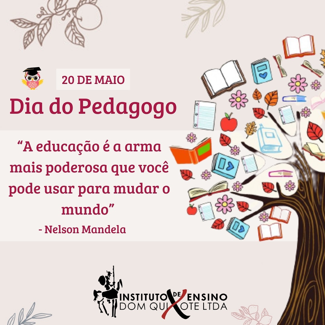 20 de Maio - Dia do Pedagogo - Instituto de Ensino Dom Quixote ...